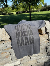 Load image into Gallery viewer, Mucho Macho Man gray t-shirt
